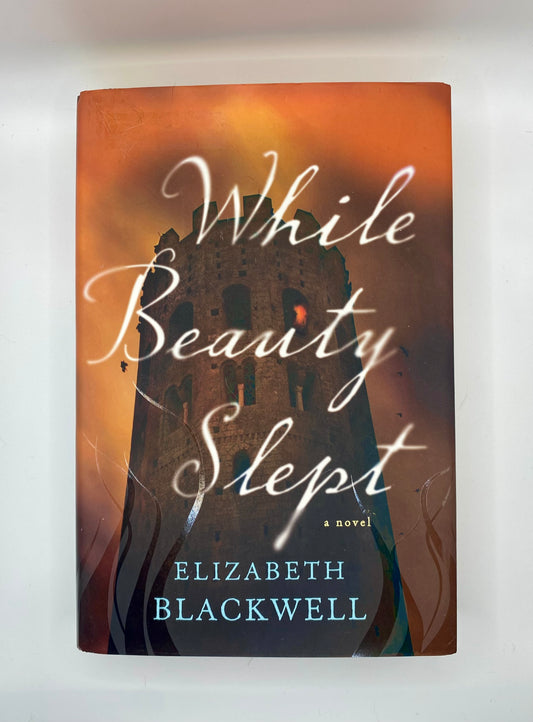 While Beauty Slept by Elizabeth Blackwell