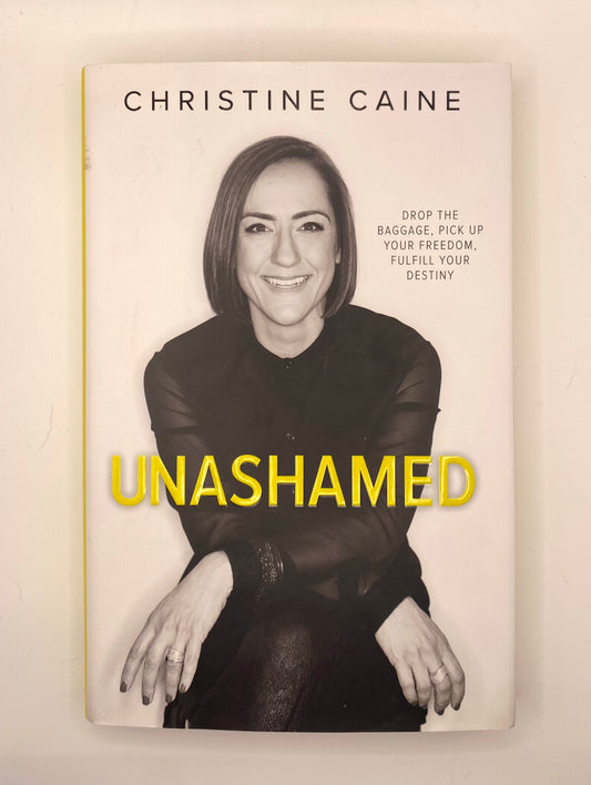 Unashamed by Christine Caine