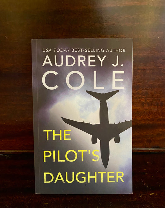 The Pilot's Daughter by Audrey J. Cole