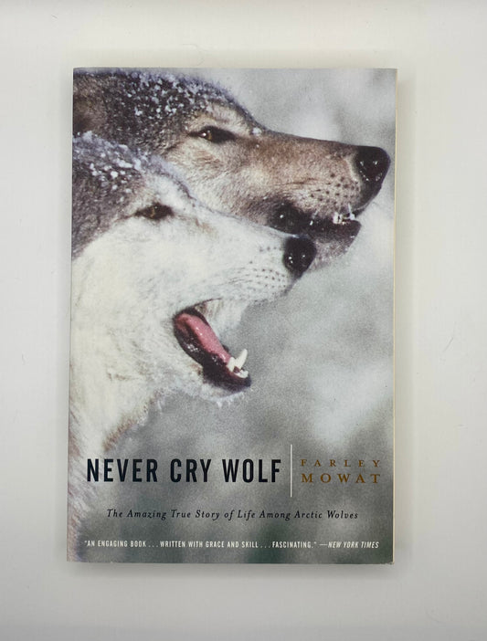 Never Cry Wolf by Farley Mowat
