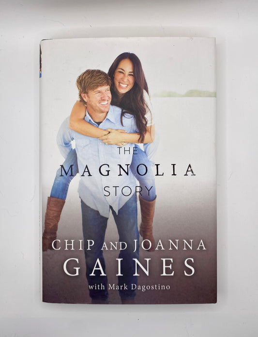 The Magnolia Story by Chip & Joanna Gaines