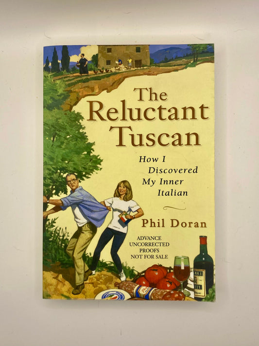 The Reluctant Tuscan by Phil Doran
