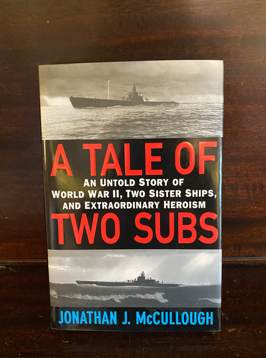 A Tale of Two Subs by Jonathan J. McCullough