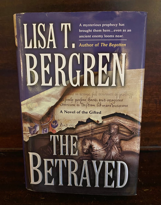 The Betrayed by Lisa T. Bergren