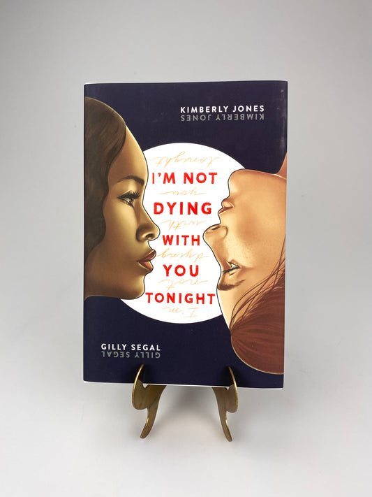 I'm Not Dying With You Tonight by Kimberly Jones & Gilly Segal