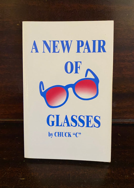 A New Pair Glasses by Chuck "C"